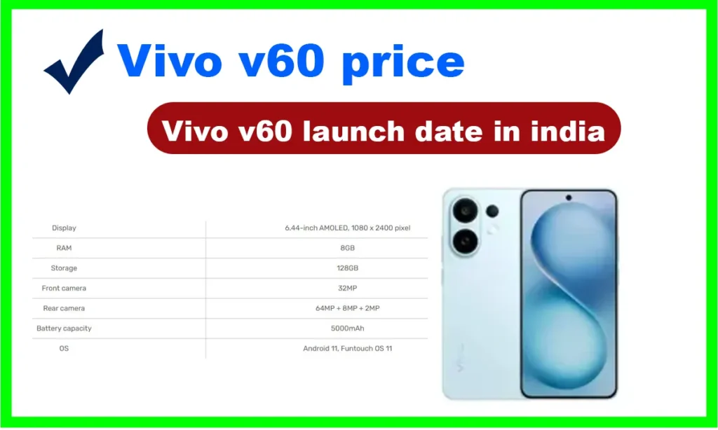 Vivo V60 ফোনের দাম ভারতে লঞ্চের তারিখ 2 Vivo V60 ফোনের দাম ভারতে লঞ্চের তারিখ - vivo v60 price in india